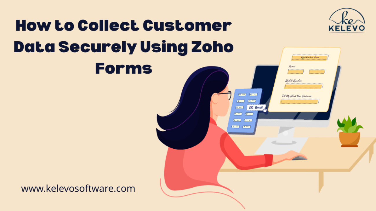 How to Collect Customer Data Securely Using Zoho Forms