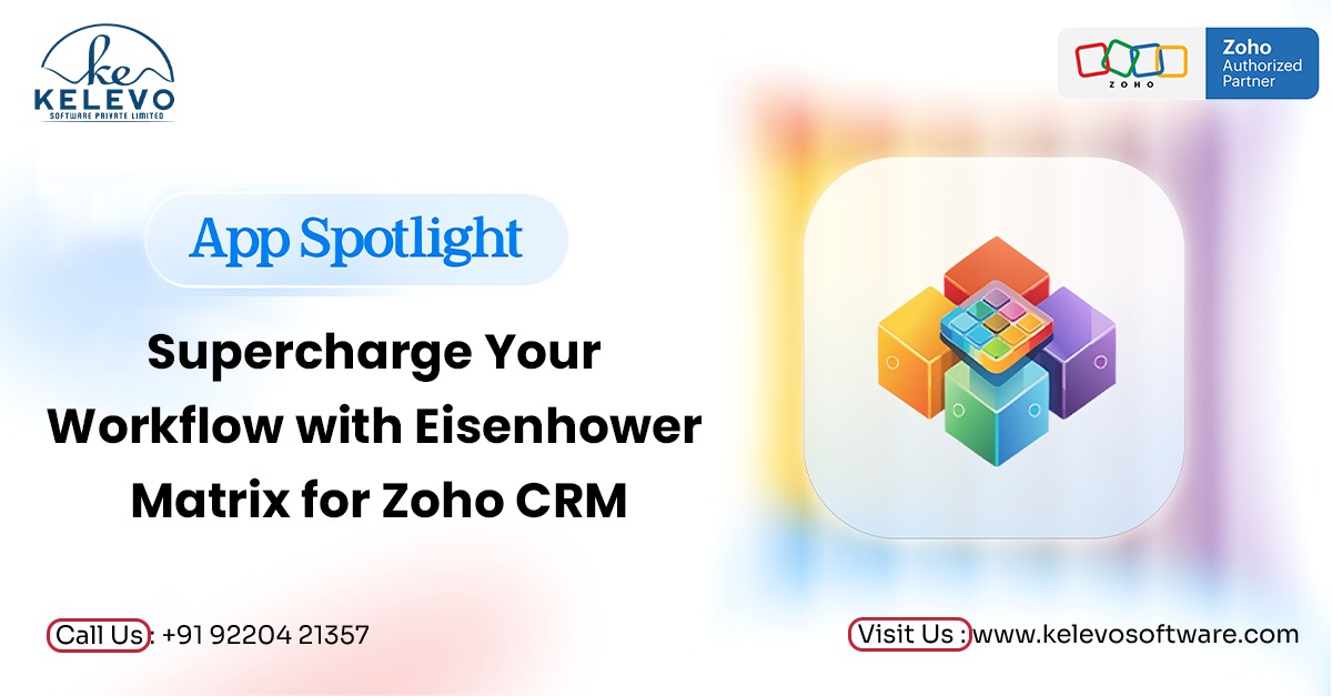App Spotlight Supercharge Your Workflow with Eisenhower Matrix for Zoho CRM