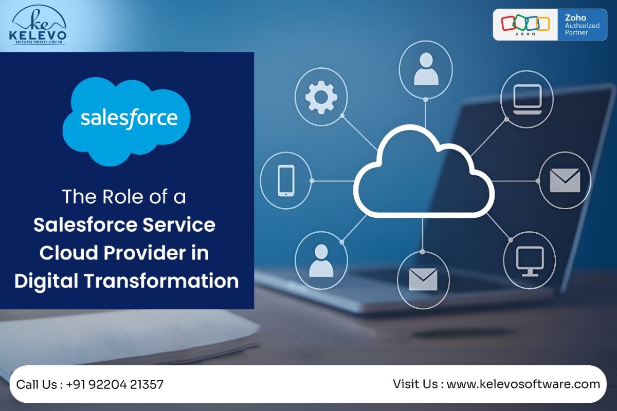 The Role of a Salesforce Service Cloud Provider in Digital Transformation