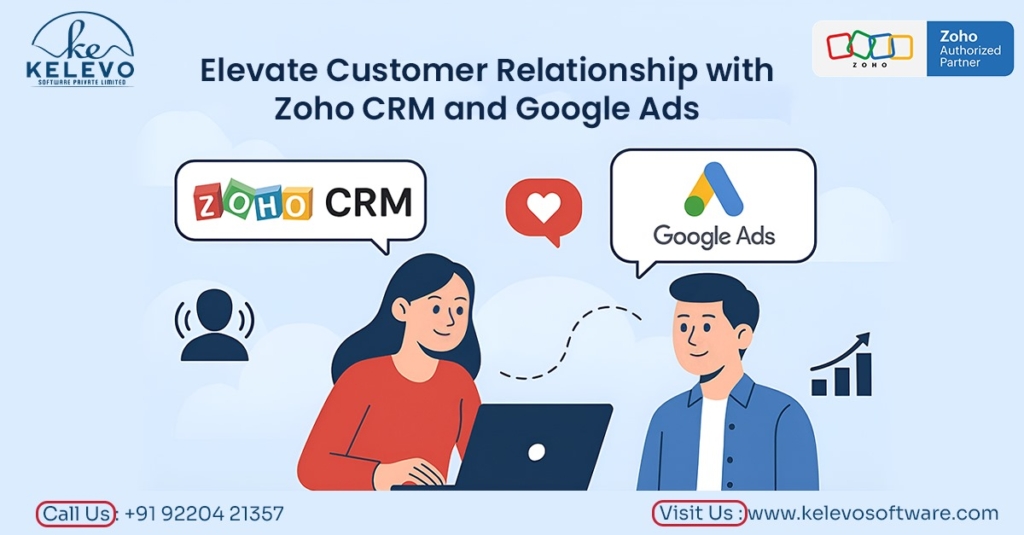 Elevate Customer Relationships with Zoho CRM and Google Ads